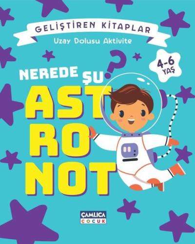 Nerede Şu Astronot? Uzay Dolusu Aktivite - Geliştiren Kitaplar Nuran F