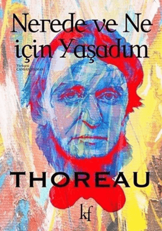 Nerede ve Ne İçin Yaşadım Henry David Thoreau