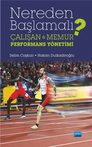 Nereden Başlamalı? - Çalışan ve Memur Performans Yönetimi