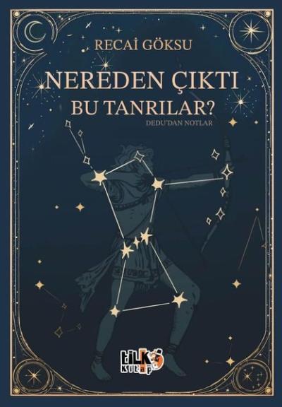 Nereden Çıktı Bu Tanrılar? Dedu'dan Notlar