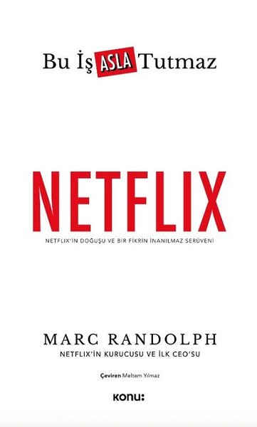 Netflix: Bu İş Asla Tutmaz Marc Randolph