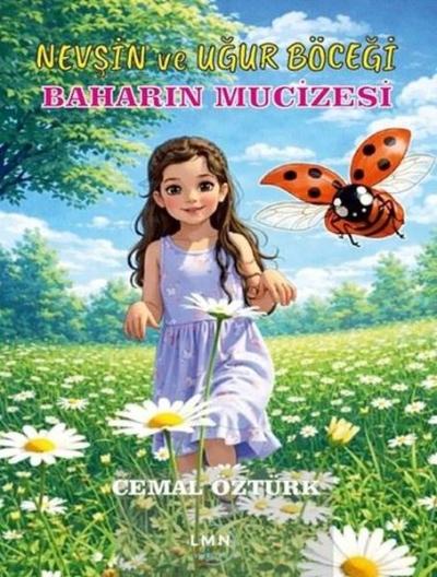 Nevşin ve Uğur Böceği - Bahar'ın Mucizesi