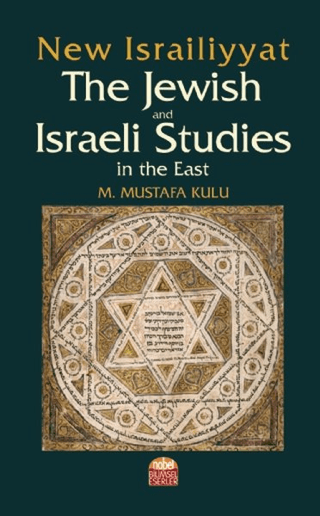 New Israiliyyat: The Jewish and Israeli Studies in the East