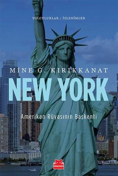 New York - Amerikan Rüyasının Başkenti Mine G. Kırıkkanat