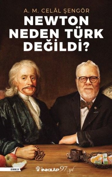 Newton Neden Türk Değildi? A. M. Celal Şengör
