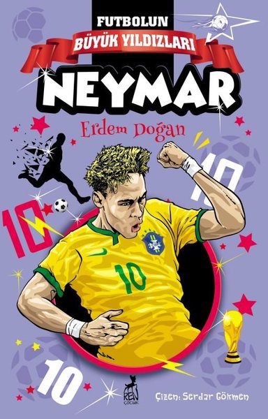 Neymar - Futbolun Büyük Yıldızları Erdem Doğan