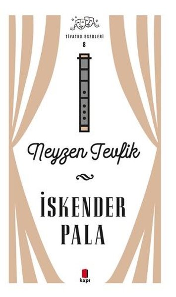 Neyzen Tevfik - Tiyatro Eserleri 8 İskender Pala