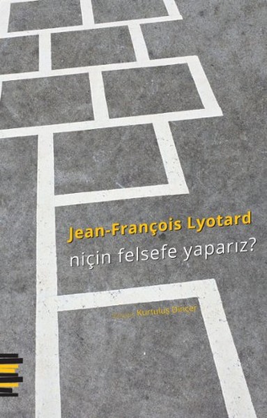 Niçin Felsefe Yaparız? Jean-François Lyotard