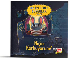 Niçin Korkuyorum? (Hikayelerle Duygular Serisi1)