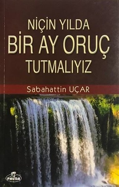 Niçin Yılda Bir Ay Oruç Tutmalıyız