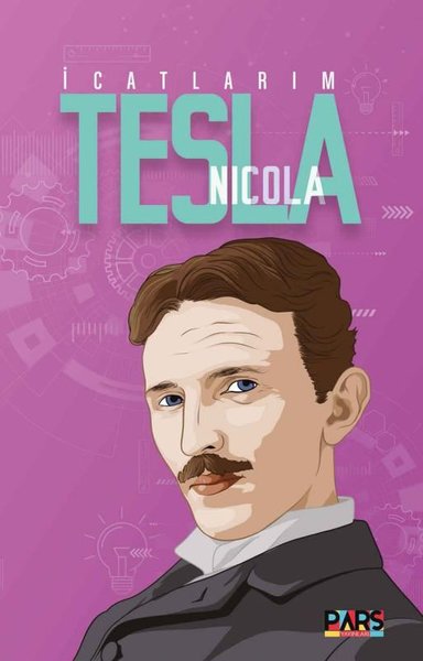 Nicola Tesla - İcatlarım Kolektif