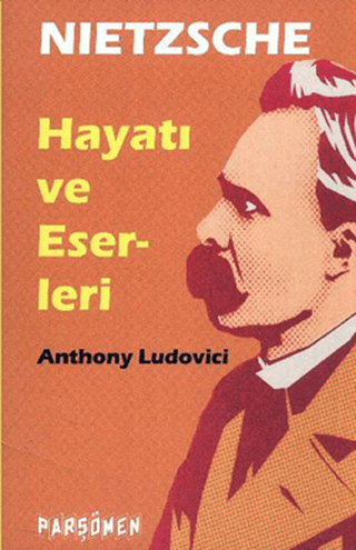 Nietzche - Hayatı ve Eserleri