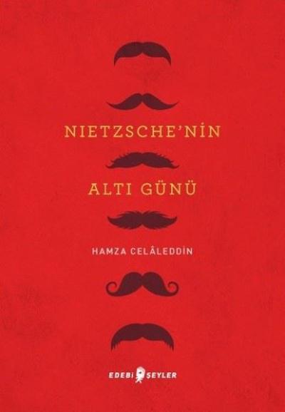 Nietzsche'nin Altı Günü