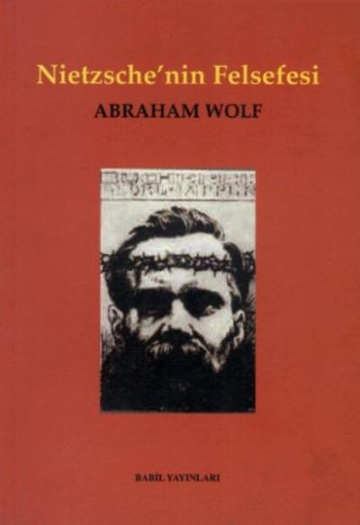 Nietzsche'nin Felsefesi Abraham Wolf