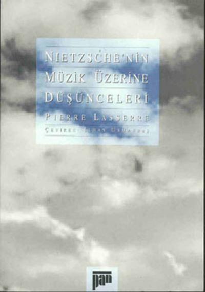 Nietzsche'nin Müzik Üzerine Düşünceleri %25 indirimli Pierre Lasserre