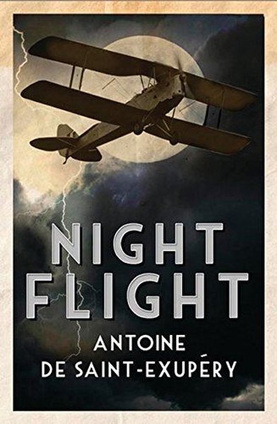 Night Flight Antoine de Saint-Exupery