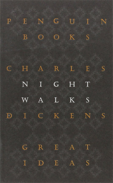 Night Walks Charles Dickens