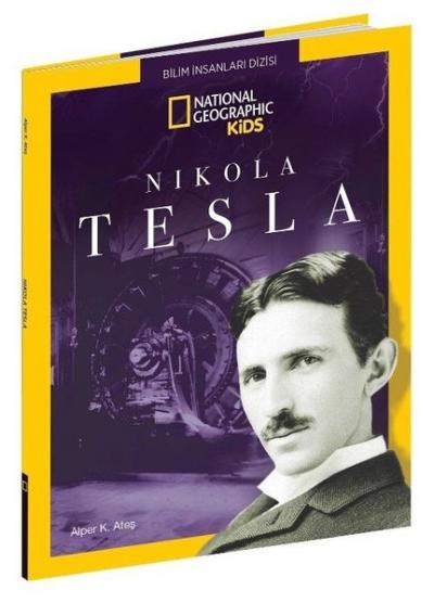 Nikola Tesla - National Geographic Kids Alper K. Ateş
