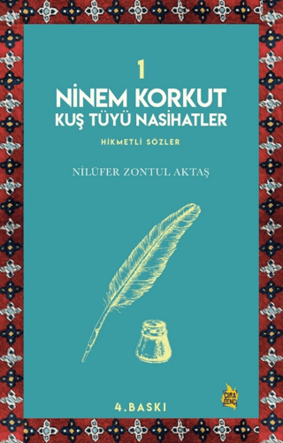 Ninem Korkut Kuş Tüyü Nasihatler 1