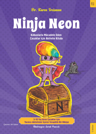 Ninja Neon - Kabuslarla Mücadele Eden Çocuklar için Aktivite Kitabı Ka