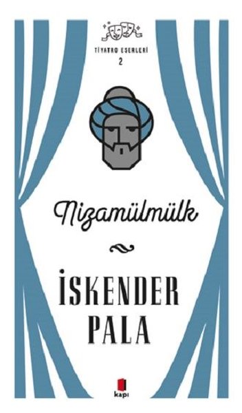 Nizamülmülk - Tiyatro Eserleri 2 İskender Pala