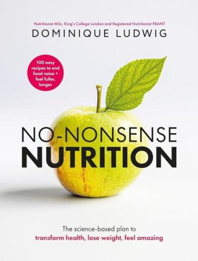 No-Nonsense Nutrition (Ciltli) Dominique Ludwig