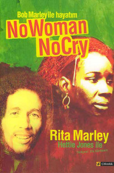 No Woman No Cry-Bob Marley ile Hayatım Rita Marley