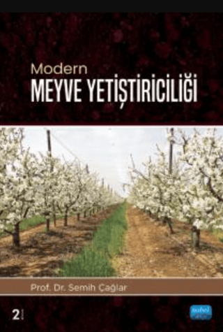 Nobel Modern Meyve Yetiştiriciliği - Semih Çağlar Nobel Akademi Yayınları