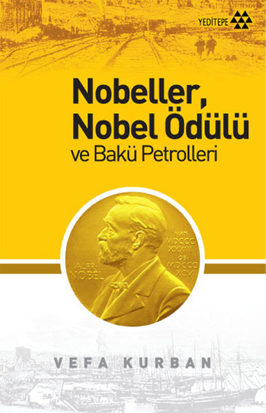 Nobeller,Nobel Ödülü ve Bakü Petrolleri Vefa Kurban