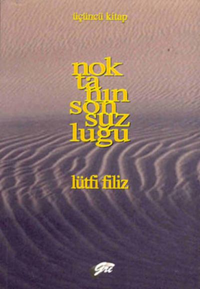 Noktanın Sonsuzluğu 3 Lütfi Filiz