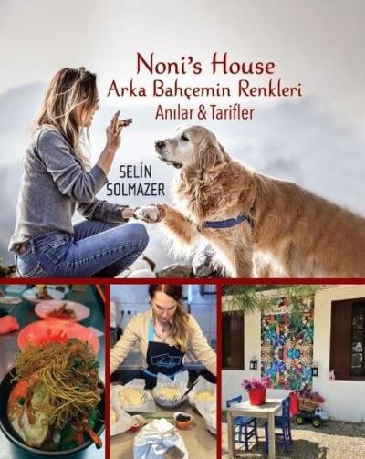 Noni's House - Arka Bahçemin Renkleri - Anılar ve Tarifler (Ciltli) Se