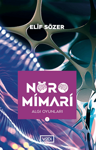 Nöromimari 1 - Algı Oyunları