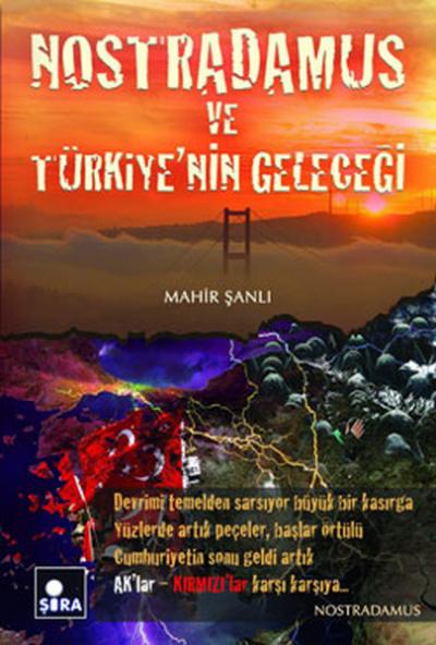 Nostradamus ve Türkiye'nin Geleceği %30 indirimli Mahir Şanlı