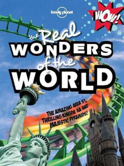 Not For Parents Real Wonders of the World (Lonely Planet Children's Publishing)
