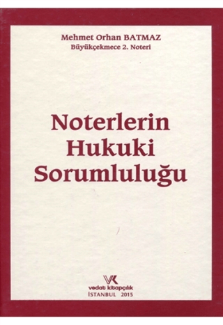 Noterlerin Hukuki Sorumluluğu