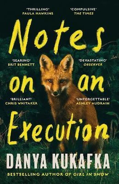 Notes on an Execution Danya Kukafka