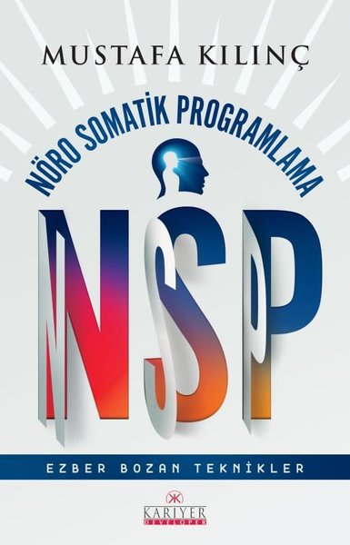 NSP - Nöro Somatik Programlama - Ezber Bozan Teknikler