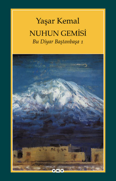 Nuhun Gemisi - Bu Diyar Baştan Başa 1 %29 indirimli Yaşar Kemal