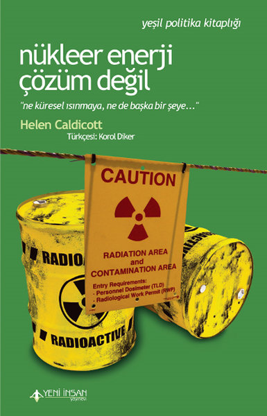 Nükleer Enerji Çözüm Değil Helen Caldicott