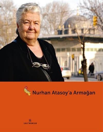 Nurhan Atasoy'a Armağanım Kolektif