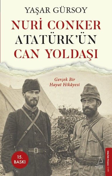 Nuri Conker: Atatürk'ün Can Yoldaşı - Gerçek Bir Hayat Hikayesi