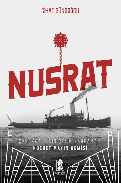 Nusrat - Çanakkale'nin Çelik Kahramanı Nusret Mayın Gemisi
