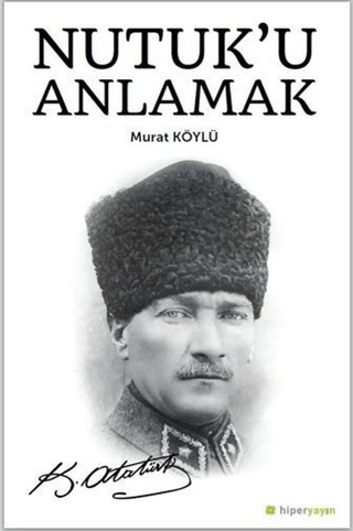 Nutuk’u Anlamak