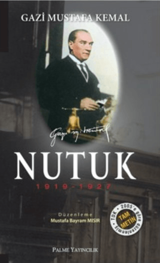 Nutuk (1919-1927) Tam Metin Mustafa Kemal Atatürk