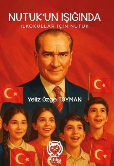 Nutuk'un Işığında - İlkokullar İçin Nutuk