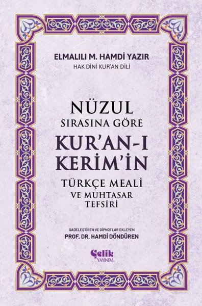 Nüzul Sırasına Göre Kur'an-ı Keri̇m'i̇n Türkçe Meali̇ ve Muhtasar Tefs