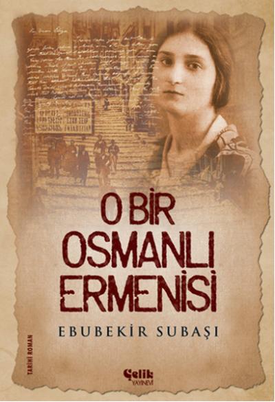 O Bir Osmanlı Ermenisi %35 indirimli Ebubekir Subaşı
