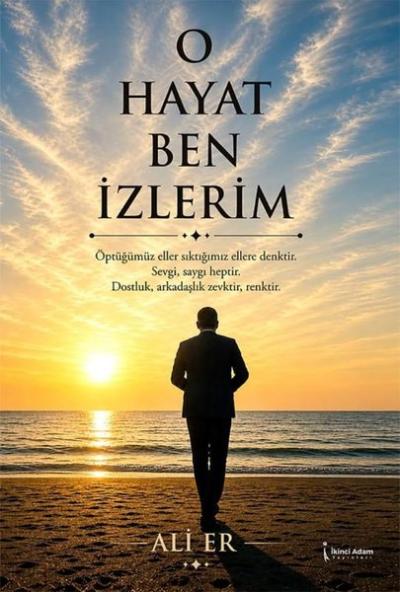 O Hayat Ben İzlerim