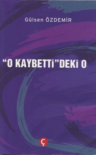 "O Kaybetti"deki O
