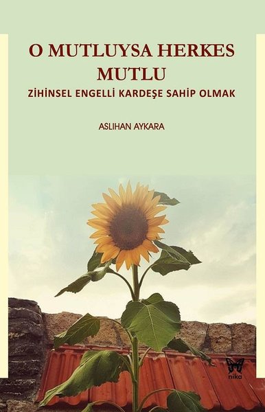 O Mutluysa Herkes Mutlu-Zihinsel Engelli Kardeşe Sahip Olmak